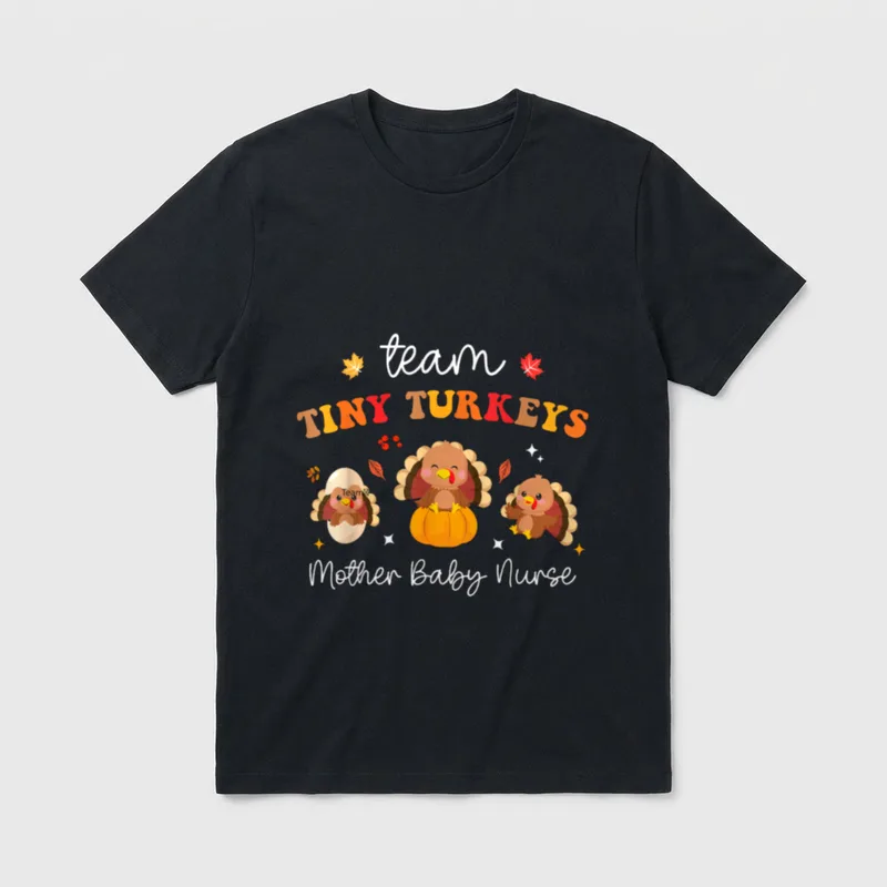 Tiny Turkeys NICU Mother Baby Nurse T-Shirt – team TINY TURKEYS Mother Baby Nurse – Classic T-Shirt in Black