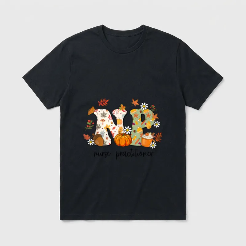 Nurse Practitioner Autumn Fall Season Thanksgiving T-Shirt – Classic T-Shirt in Black