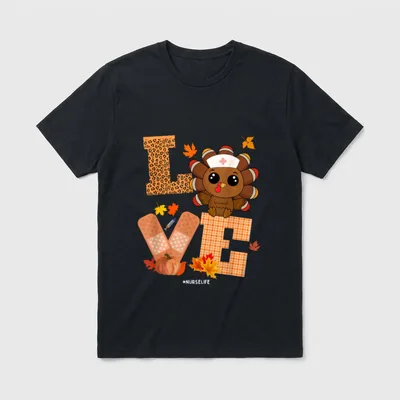 Thanksgiving Nurse Love Turkey Funny Life T-Shirt – Classic T-Shirt in Black