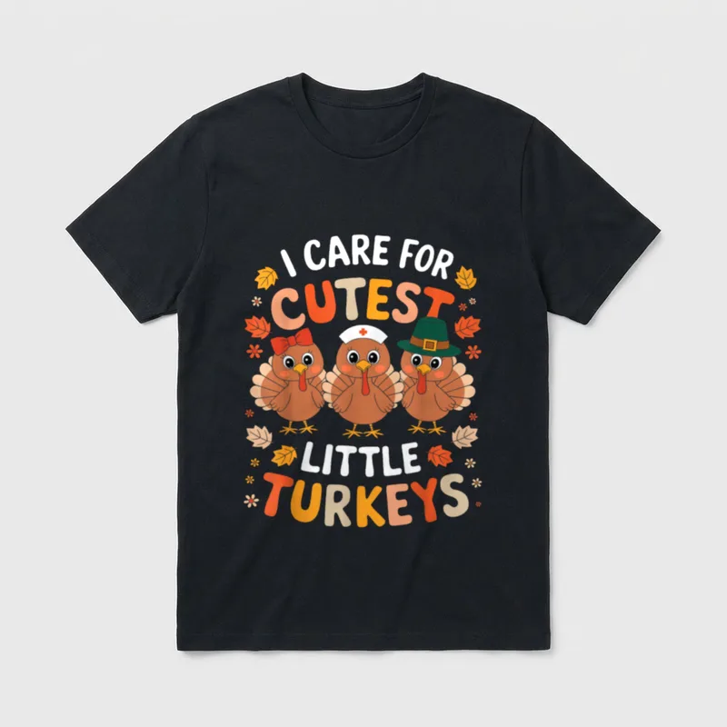 Care for Little Turkeys Nurse Thanksgiving T-Shirt – Classic T-Shirt in Black
