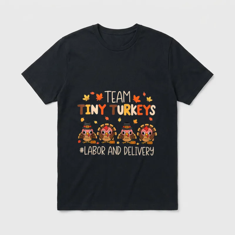 Tiny Turkeys Labor and Delivery Nurse T-Shirt – Classic T-Shirt in Black