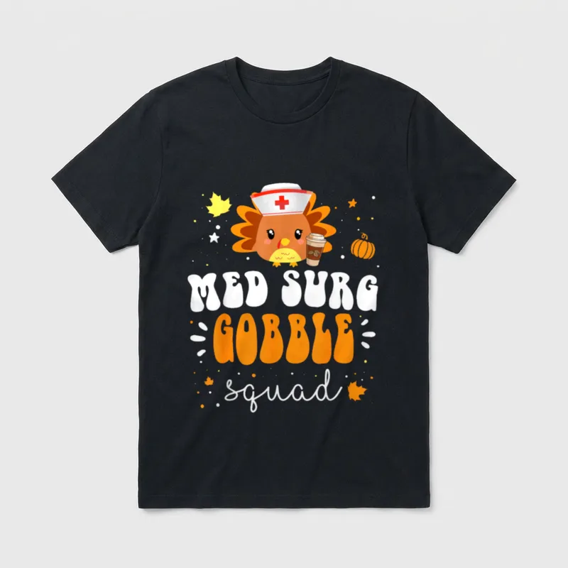 Nurse Turkey Matching MED SURG Gobble T-Shirt – Classic T-Shirt in Black