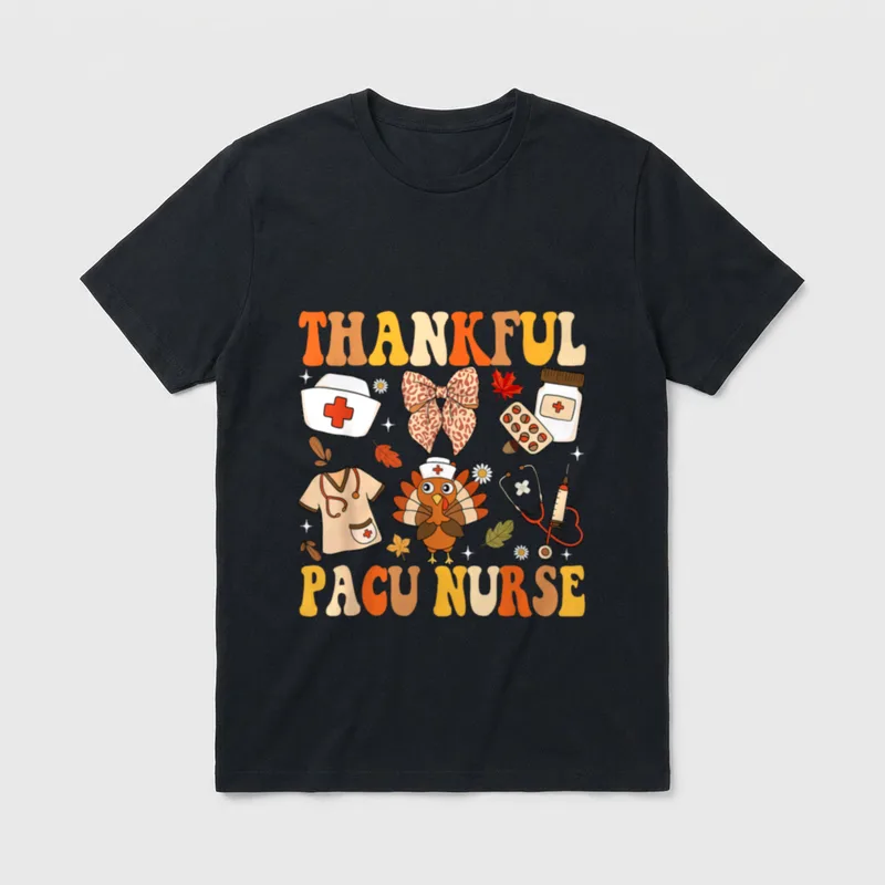 Thankful PACU Nurse Thanksgiving Autumn Fall T-Shirt – Classic T-Shirt in Black