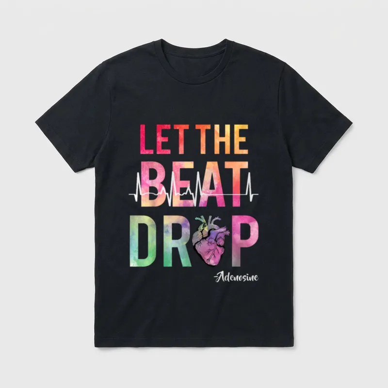 Let the Beat Drop Nurse Shirt – Classic T-Shirt in Black