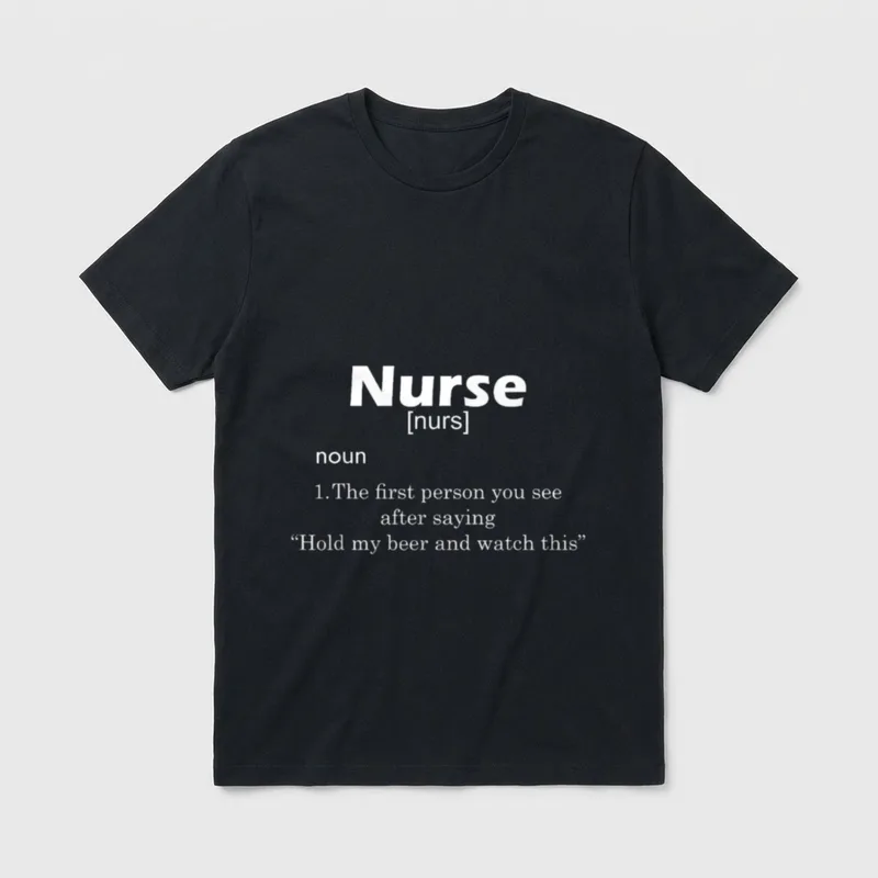 Funny Nurse Definition T-Shirt – Nurse dictionary definition text with hold my beer punchline – Classic T-Shirt in Black