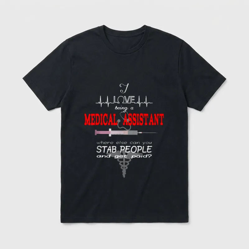 Being a Medical Assistant Funny Nurses T-Shirt – Classic T-Shirt in Black