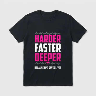 Funny Nurse Harder T-Shirt – Harder Faster Deeper Because CPR Saves Lives with caduceus emblem – Classic T-Shirt in Black