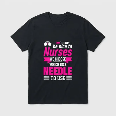 Be Nice to Nurses We Choose T-Shirt – Classic T-Shirt in Black