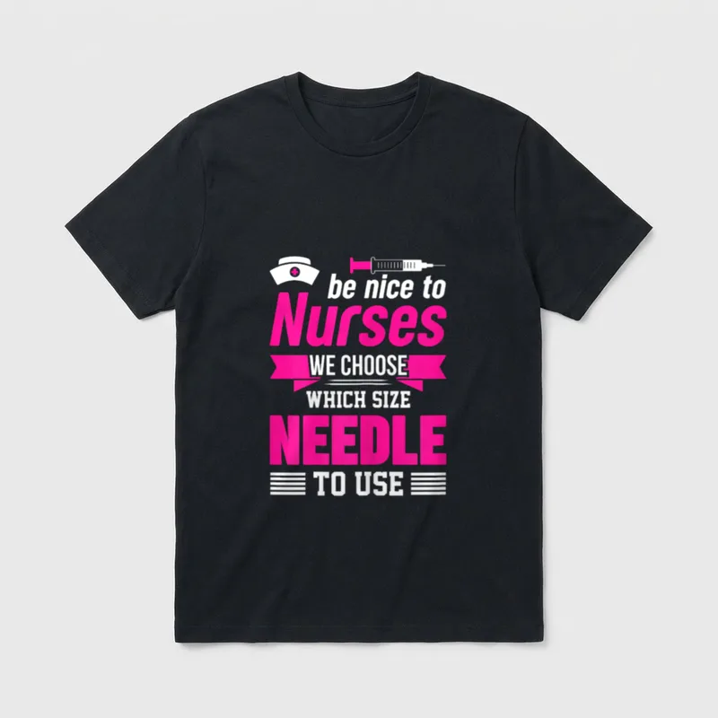 Be Nice to Nurses We Choose T-Shirt – Classic T-Shirt in Black