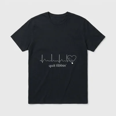 Nurse Quit Fibbin T-Shirt – Irregular heart rhythm, stethoscope heart, and quit fibbin lettering – Classic T-Shirt in Black