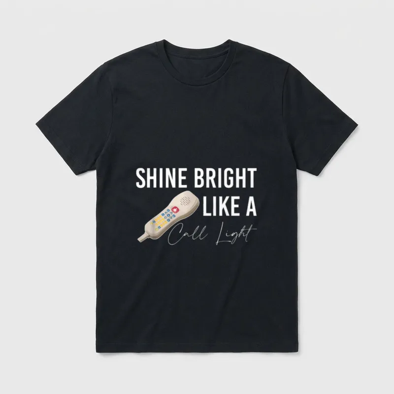 Light Funny Nursing T-Shirt – Call light pendant with Shine Bright Like a Call Light lettering – Classic T-Shirt in Black