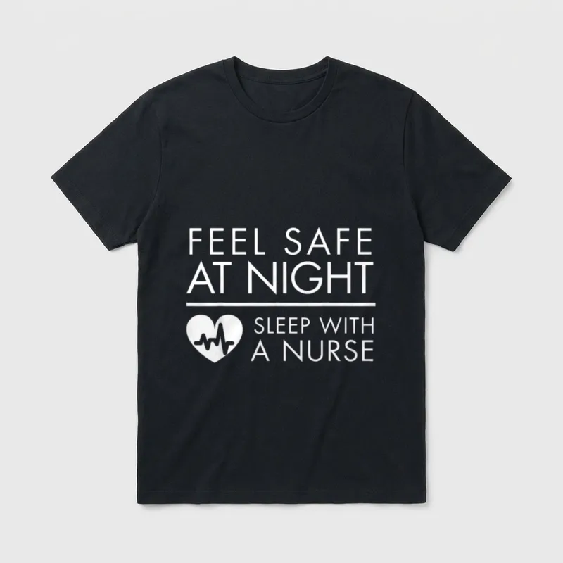 Sleep with a Nurse T-Shirt – Feel Safe at Night Sleep with a Nurse lettering and heartbeat heart – Classic T-Shirt in Black