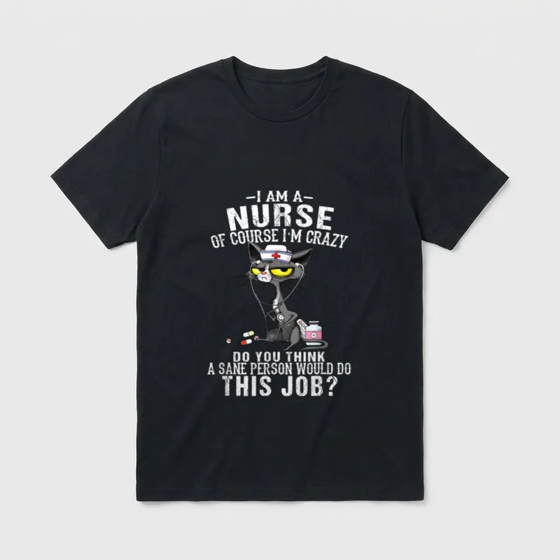 I Am a Nurse of Course T-Shirt – Tired black cat in nurse cap with stethoscope and pills – Classic T-Shirt in Black