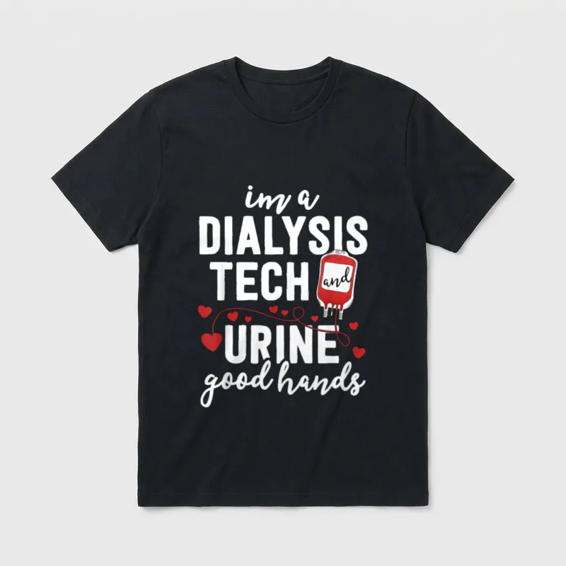 Dialysis Tech Funny Nurse Pun Urine T-Shirt – Classic T-Shirt in Black
