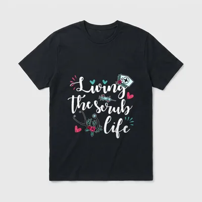 Funny Living the Scrub Life Nurse T-Shirt – Classic T-Shirt in Black