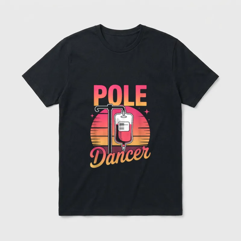 Saying Pole Dancer Nurse Appreciation Joke T-Shirt – Classic T-Shirt in Black