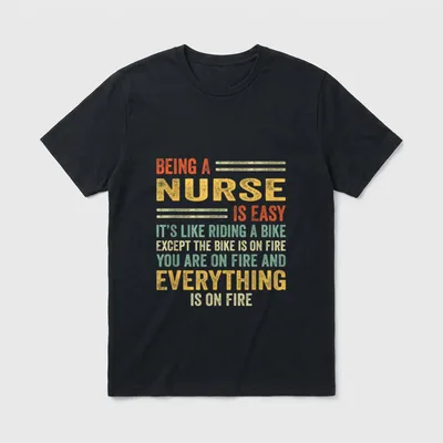 Being a Nurse Is Easy It's T-Shirt – Classic T-Shirt in Black