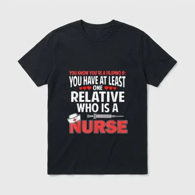 Filipino Nurse Funny Saying Philippines Pinoy T-Shirt – Classic T-Shirt in Black