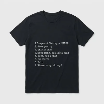 Seven Stages of Dating a Nurse T-Shirt – Classic T-Shirt in Black