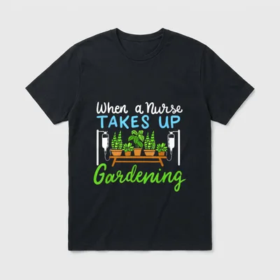 When a Nurse Takes Up Gardening T-Shirt – Houseplants on a bench receiving IV fluid drips – Classic T-Shirt in Black