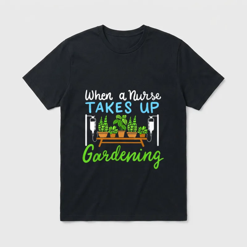 When a Nurse Takes Up Gardening T-Shirt – Houseplants on a bench receiving IV fluid drips – Classic T-Shirt in Black
