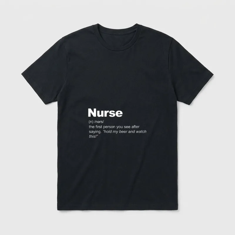 Nurse Definition Reading T-Shirt – Nurse definition with hold my beer quote – Classic T-Shirt in Black