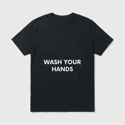Teacher Nurse Germaphobe Wash Your Hands T-Shirt – Classic T-Shirt in Black