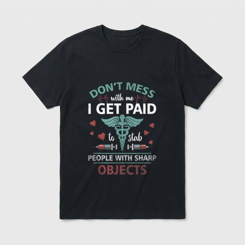 Stab People Funny Healthcare Worker Get T-Shirt – Classic T-Shirt in Black
