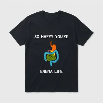 Funny Male Nurse Pun T-Shirt – Digestive tract graphic with text SO HAPPY YOU’RE ENEMA LIFE – Classic T-Shirt in Black