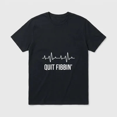 Quit Fibbin Atrial Fibrillation Funny Medical T-Shirt – Classic T-Shirt in Black