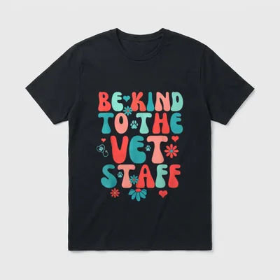 Funny Veterinary Nurse T-Shirt – BE KIND TO THE VET STAFF lettering with flowers and paw prints – Classic T-Shirt in Black