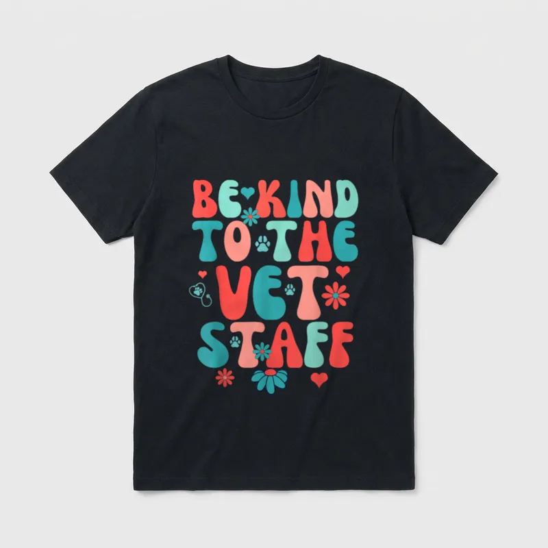 Funny Veterinary Nurse T-Shirt – BE KIND TO THE VET STAFF lettering with flowers and paw prints – Classic T-Shirt in Black