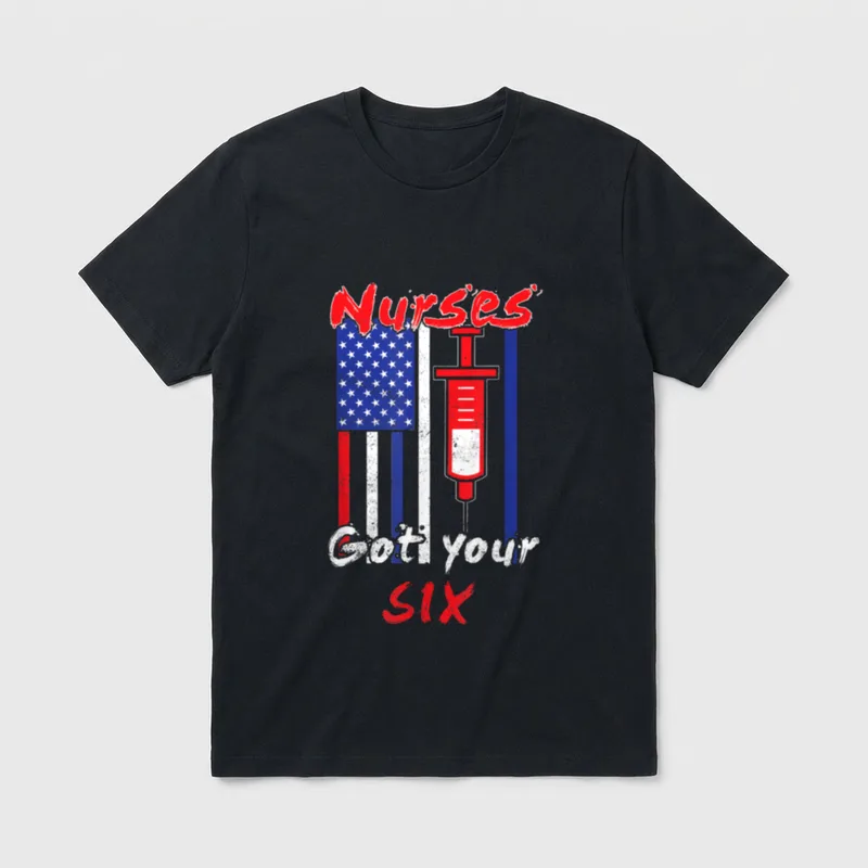 Nurses Got Your Six Funny Nurse T-Shirt – Classic T-Shirt in Black