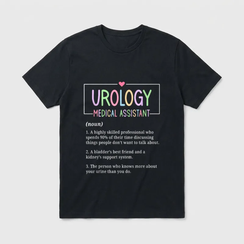 Urology Nurse Funny Definition Medical Assistant T-Shirt – Classic T-Shirt in Black