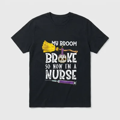 Broke So Now Im a Nurse T-Shirt – Classic T-Shirt in Black