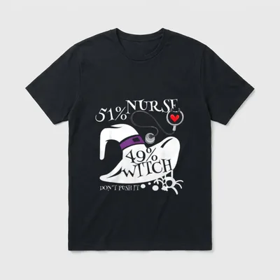 51% Nurse 49% Witch Funny Halloween T-Shirt – 51% NURSE 49% WITCH DON'T PUSH IT – Classic T-Shirt in Black