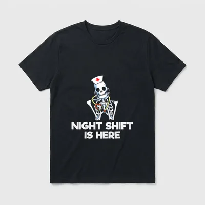 Shift Is Here Funny Skeleton Nurse T-Shirt – Classic T-Shirt in Black