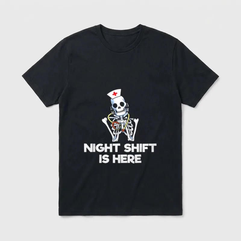 Shift Is Here Funny Skeleton Nurse T-Shirt – Classic T-Shirt in Black