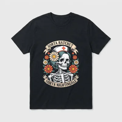 Nurse Sorta Ratchet Nightingale Skeleton Celebrate T-Shirt – Classic T-Shirt in Black