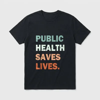 Public Health Saves Lives Healthcare Worker T-Shirt – Classic T-Shirt in Black