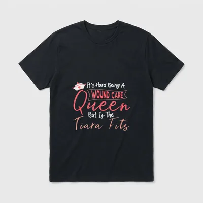 Wound Care Nurse It's Hard Being T-Shirt – Classic T-Shirt in Black