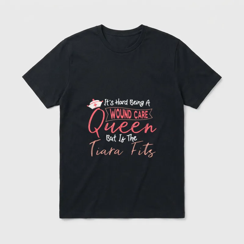 Wound Care Nurse It's Hard Being T-Shirt – Classic T-Shirt in Black
