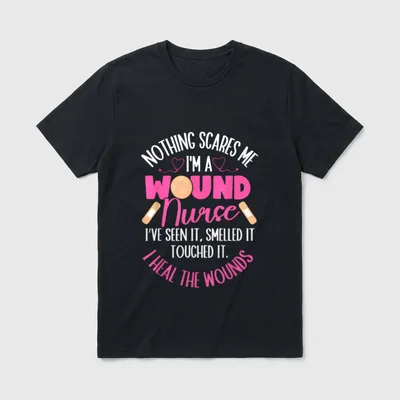 Wound Nurse T-Shirt – NOTHING SCARES ME I HEAL THE WOUNDS – Classic T-Shirt in Black