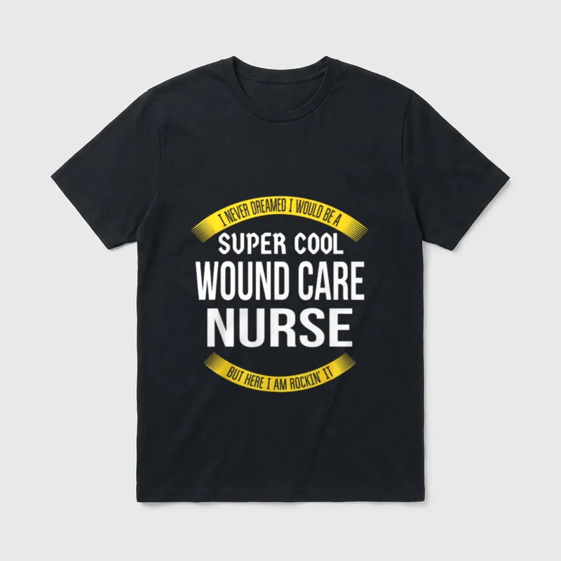 Funny Wound Care Nurse Appreciation Friends T-Shirt – Classic T-Shirt in Black
