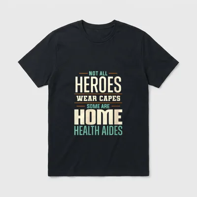 Home Health Aide HHA Healthcare Nursing T-Shirt – Classic T-Shirt in Black