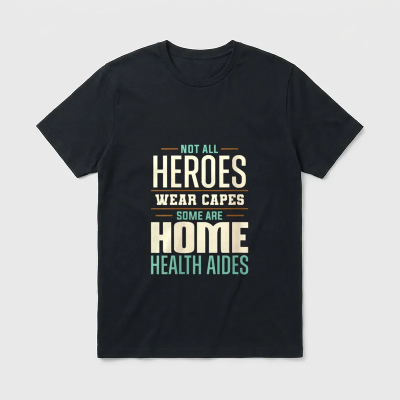 Home Health Aide HHA Healthcare Nursing T-Shirt – Classic T-Shirt in Black