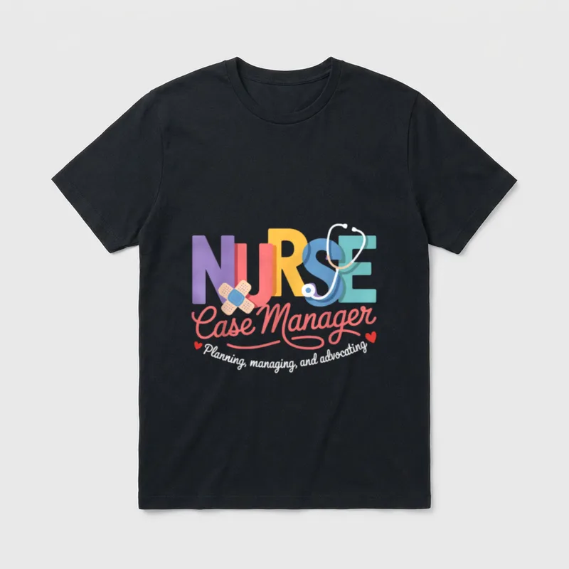 Nurse Case Manager Appreciation Management Show T-Shirt – Classic T-Shirt in Black