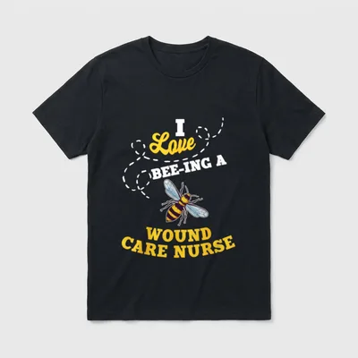 Love Bee-Ing a Wound Care Nurse T-Shirt – Classic T-Shirt in Black