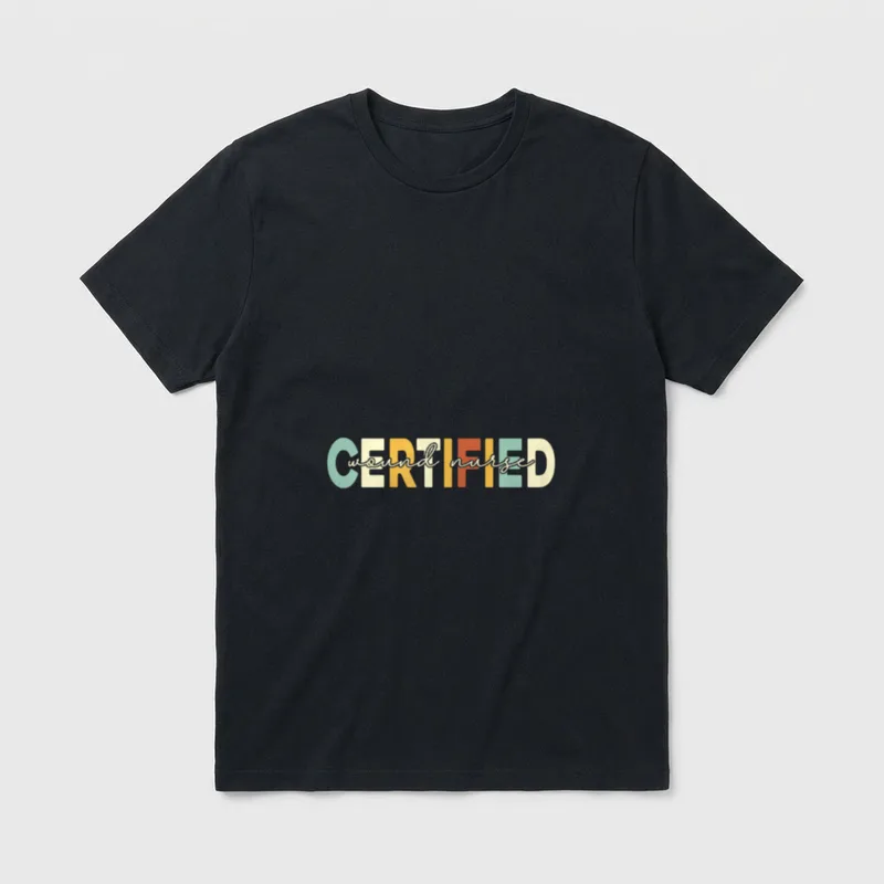 Certified Wound Nurse T-Shirt – CERTIFIED in retro block letters with cursive wound nurse – Classic T-Shirt in Black