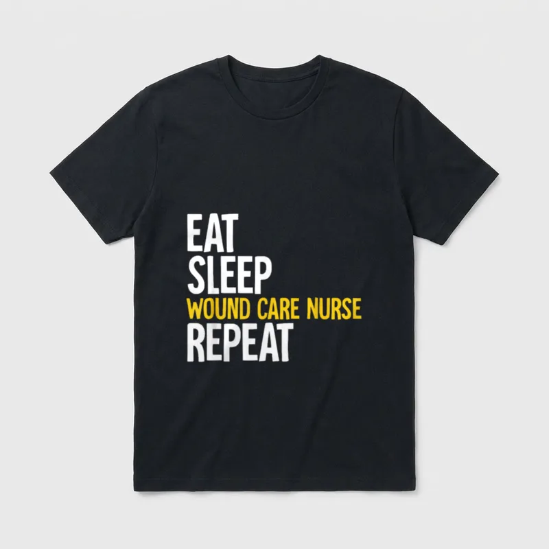 Wound Care Nurse Sleep T-Shirt – “EAT SLEEP WOUND CARE NURSE REPEAT” in stacked lettering – Classic T-Shirt in Black